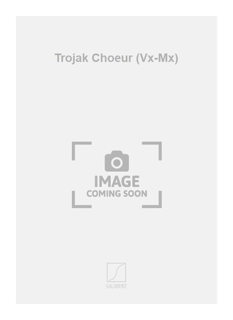 Trojak Choeur (Vx-Mx) Imprime Si Cde 20 Ex